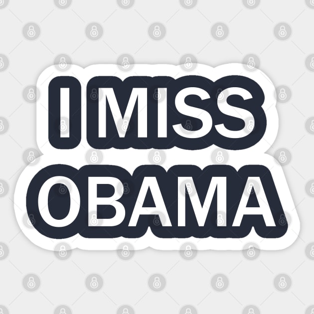 I miss obama Sticker by lmohib